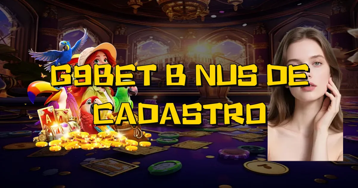 G9Bet Bônus De Cadastro Oficial