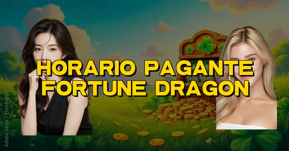 Horario Pagante Fortune Dragon Oficial