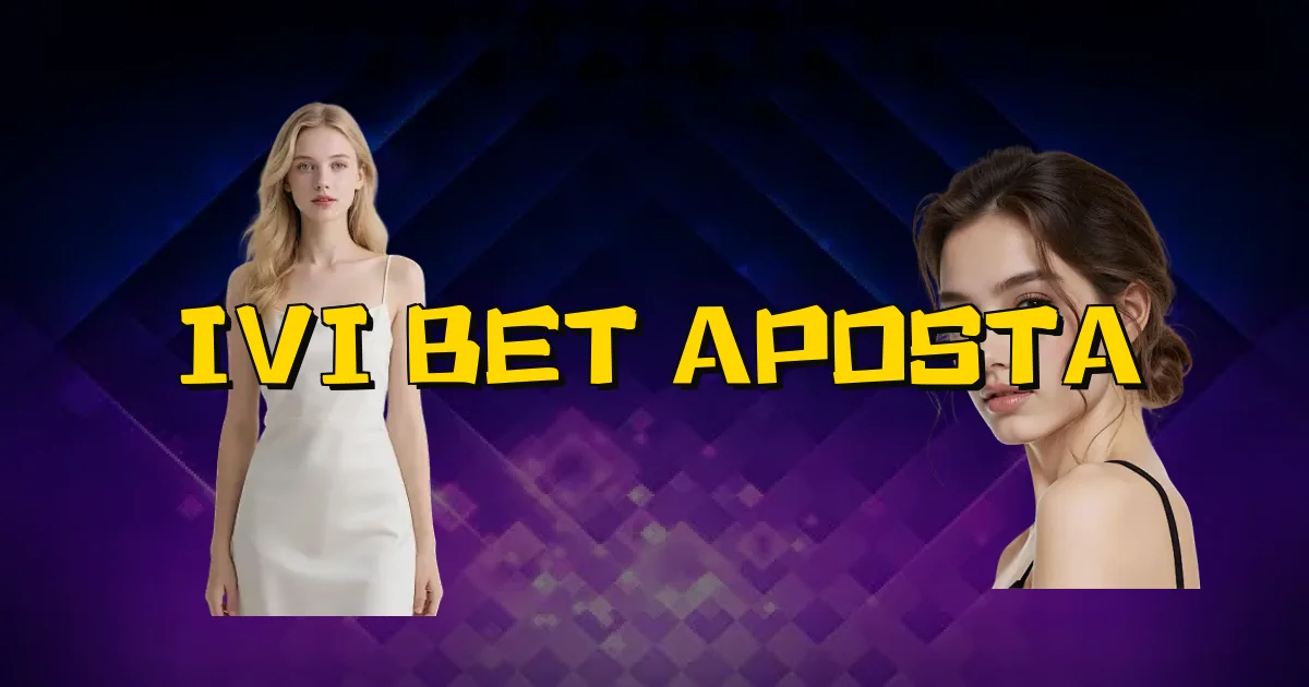 Ivi Bet Aposta Oficial