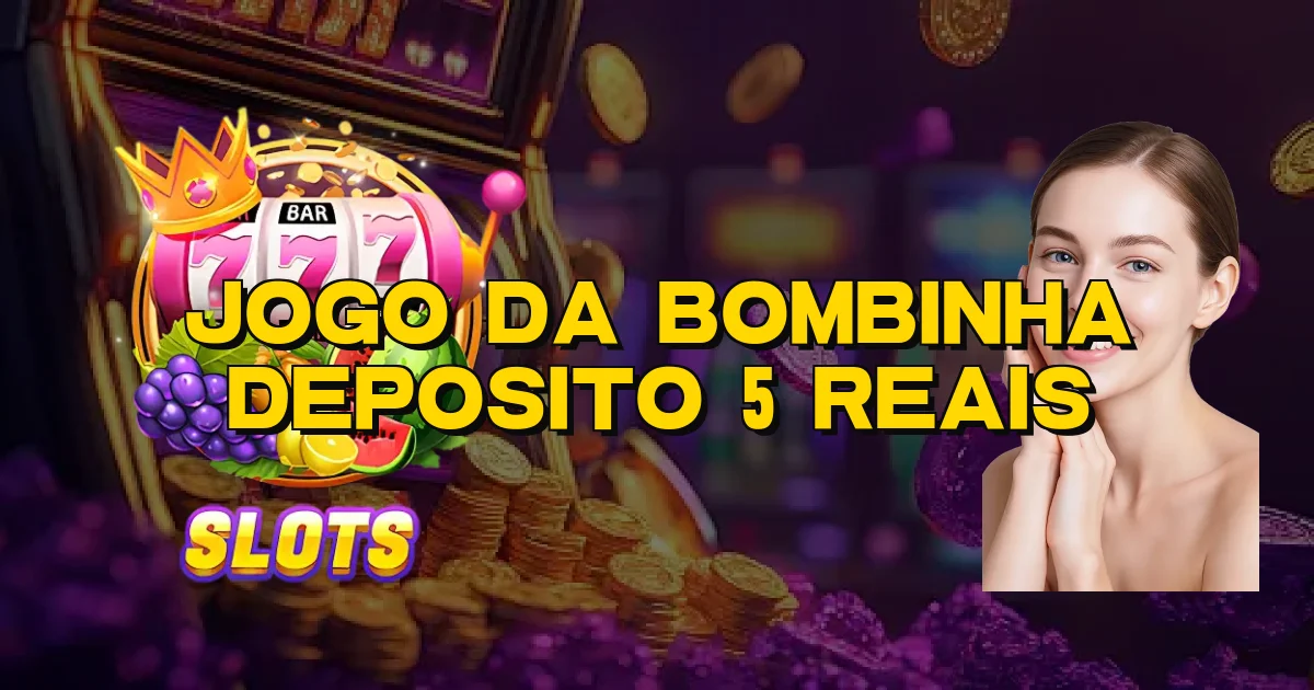 Jogo Da Bombinha Deposito 5 Reais Oficial