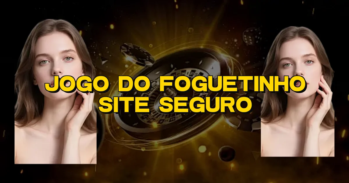 Jogo Do Foguetinho Site Seguro Oficial