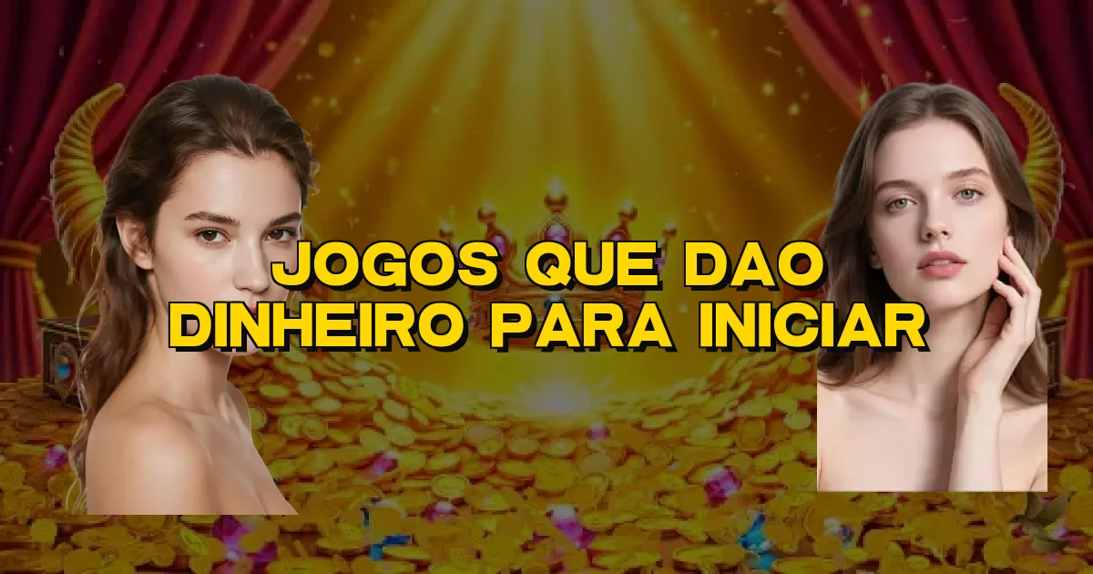 Jogos Que Dao Dinheiro Para Iniciar Oficial