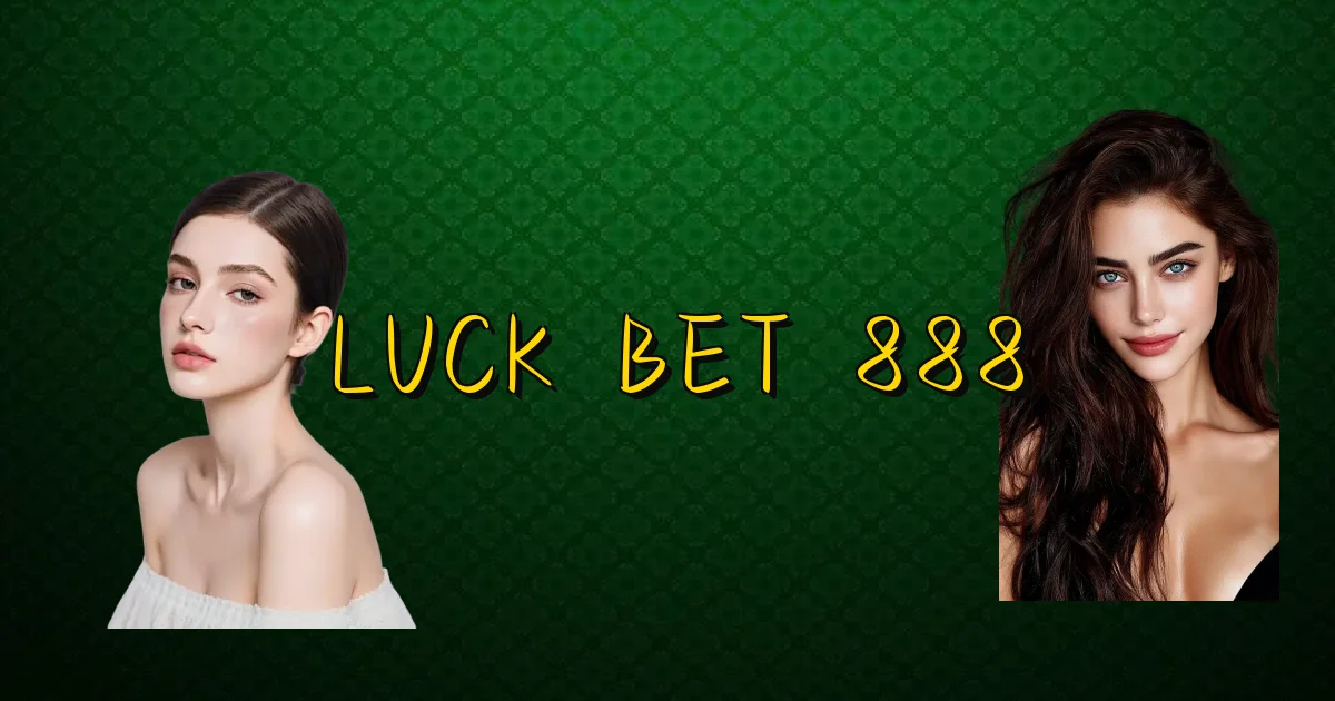 Luck Bet 888 Oficial