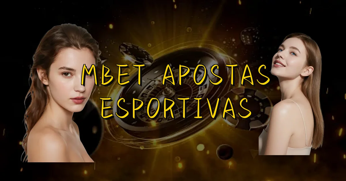 Mbet Apostas Esportivas Oficial