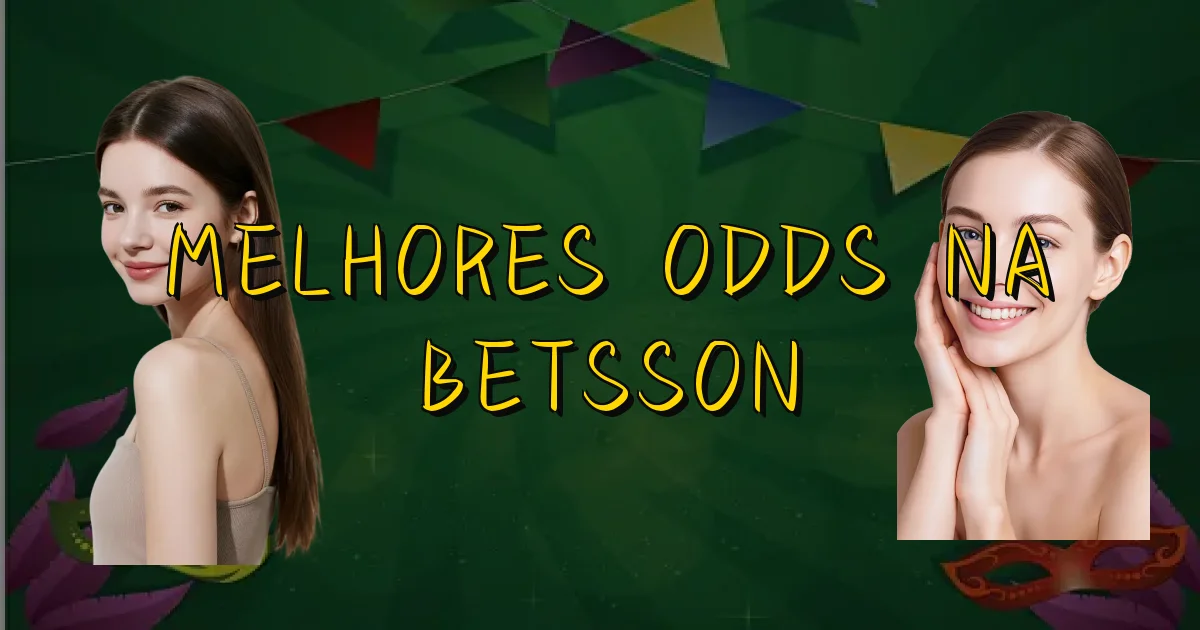 Melhores Odds Na Betsson Oficial