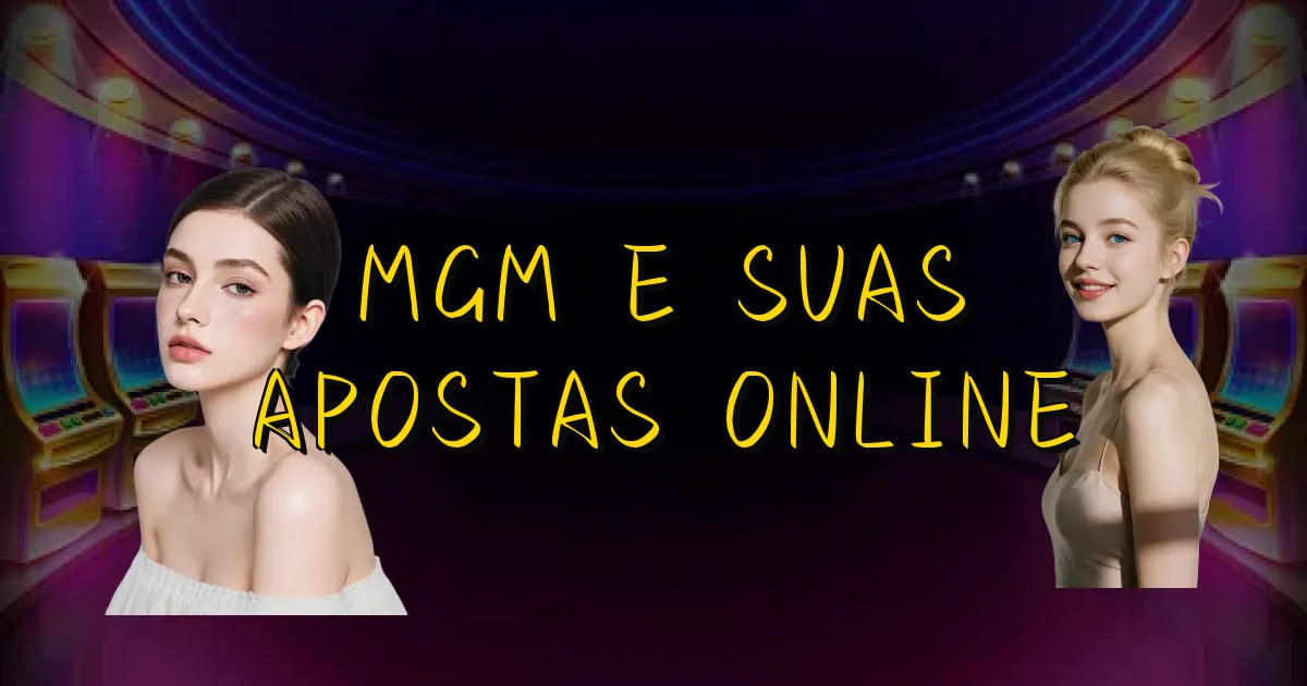Mgm E Suas Apostas Online Oficial