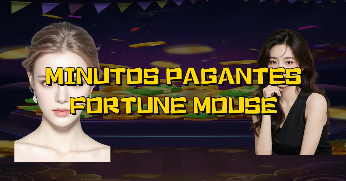 Minutos Pagantes Fortune Mouse Oficial