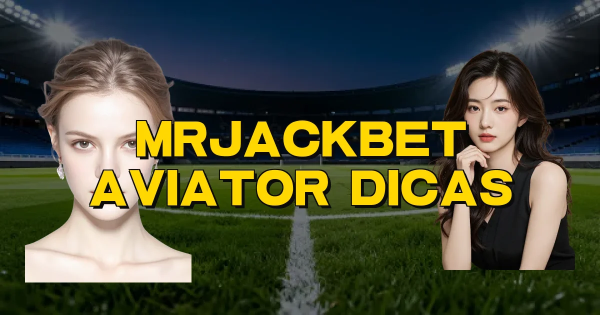 Mrjackbet Aviator Dicas Oficial