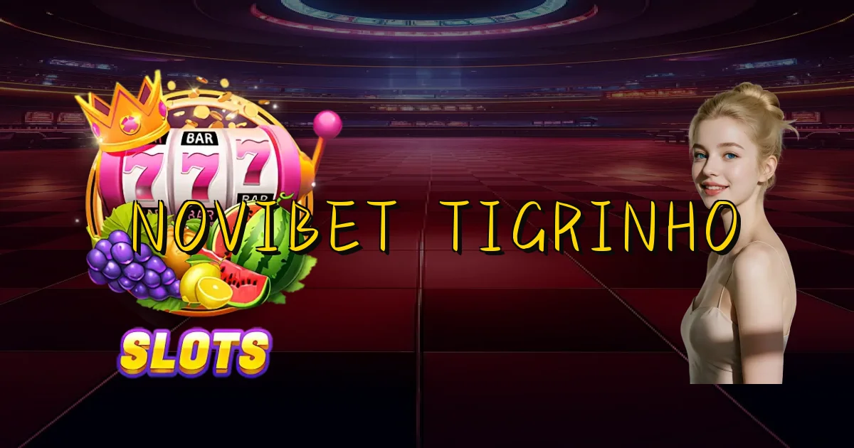 Novibet Tigrinho Oficial