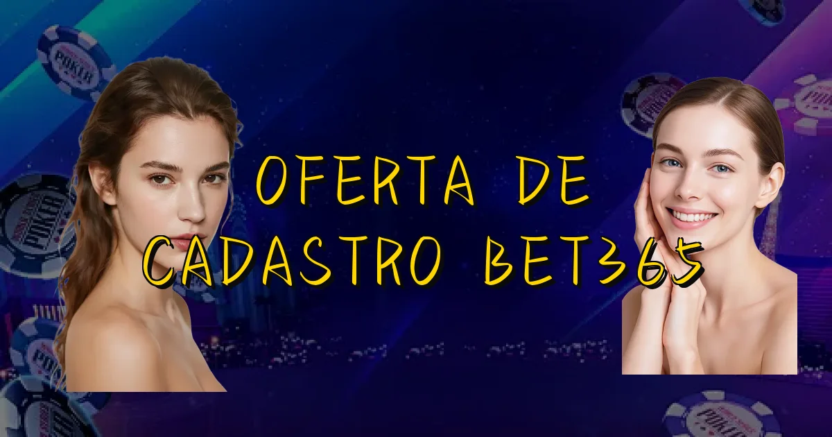 Oferta De Cadastro Bet365 Oficial