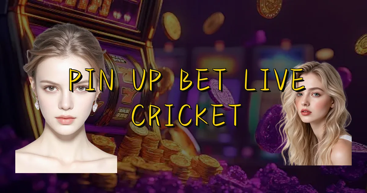 Pin Up Bet Live Cricket Oficial