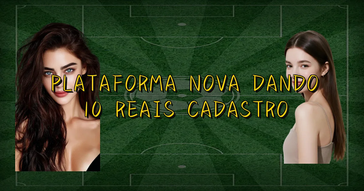 Plataforma Nova Dando 10 Reais Cadastro Oficial