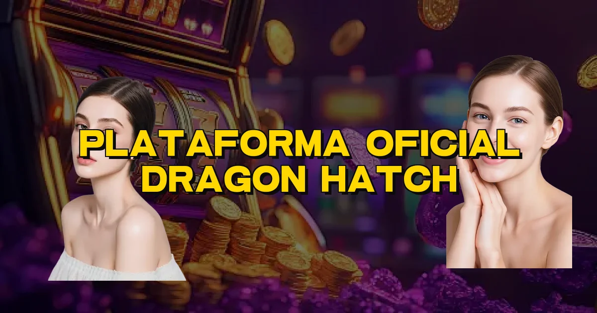Plataforma Oficial Dragon Hatch Oficial