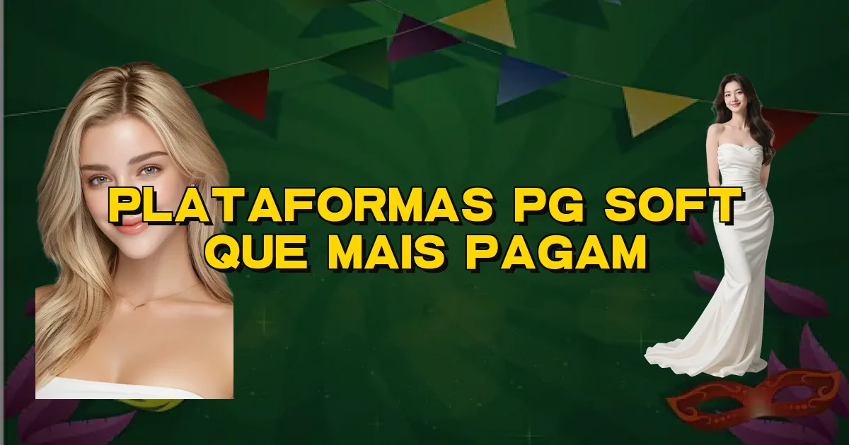 Plataformas Pg Soft Que Mais Pagam Oficial