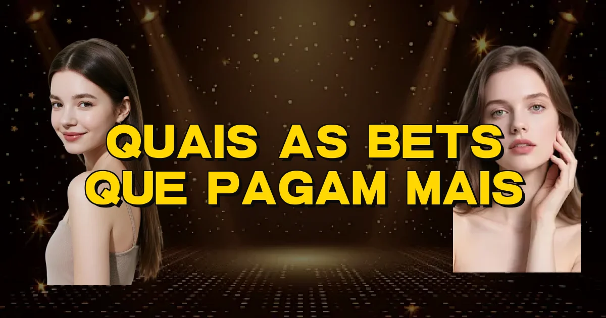 Quais As Bets Que Pagam Mais Oficial
