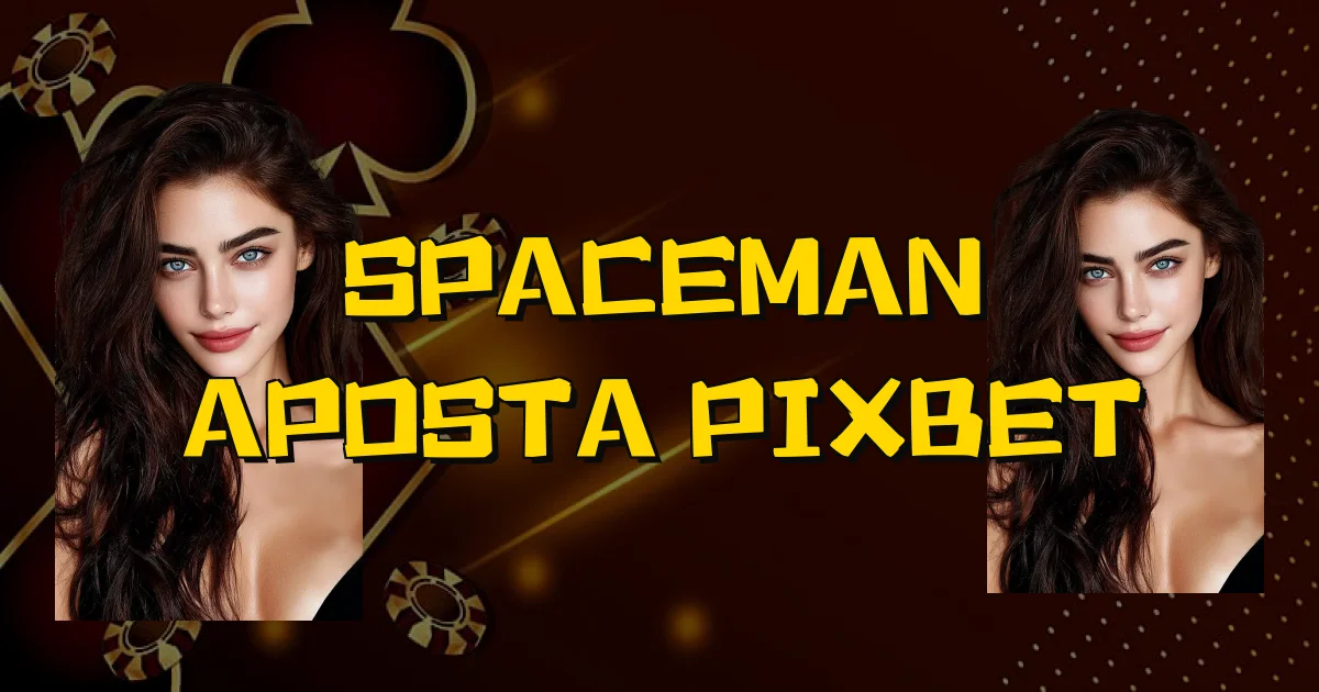 Spaceman Aposta Pixbet Oficial