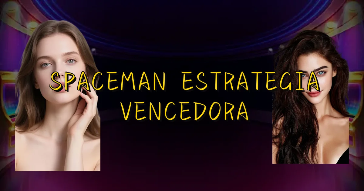 Spaceman Estrategia Vencedora Oficial