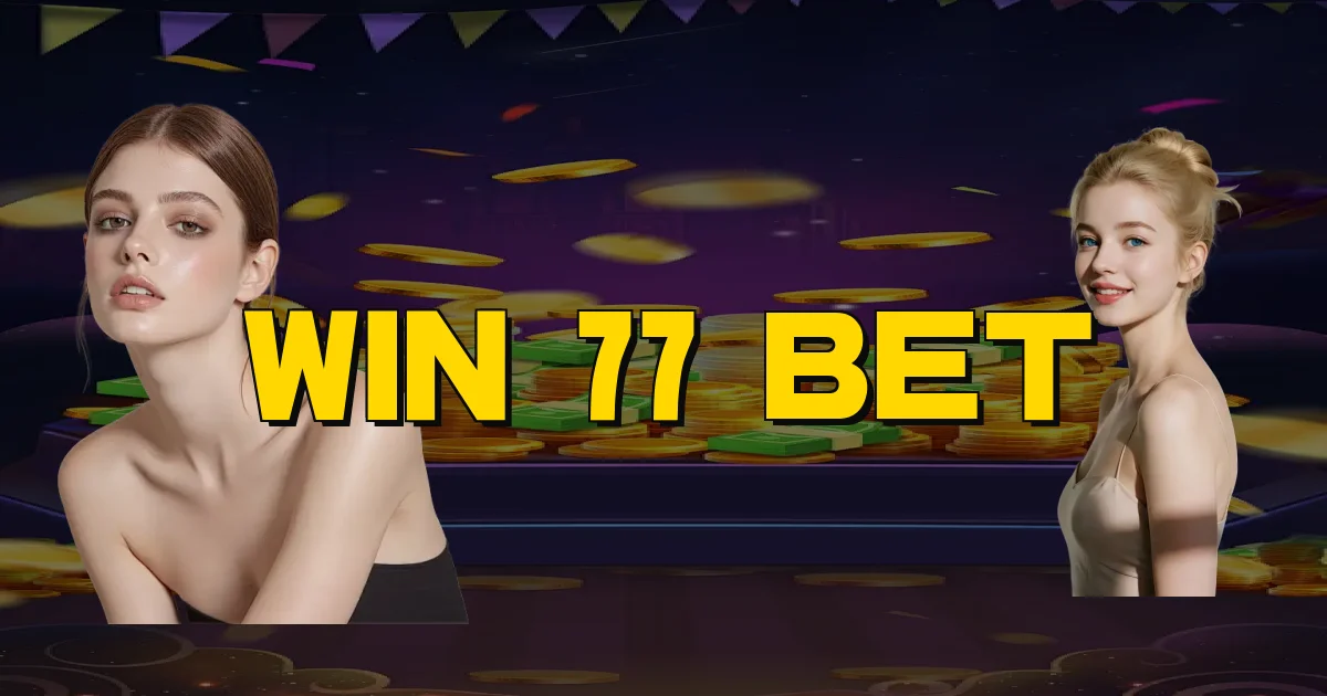 Win 77 Bet Oficial